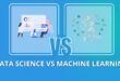 Machine Learning vs. Data Science: Top 10 Differences